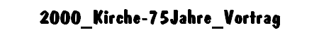 2000_Kirche-75Jahre_Vortrag