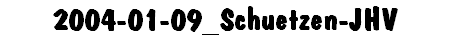 2004-01-09_Schuetzen-JHV