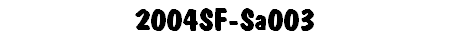 2004SF-Sa003