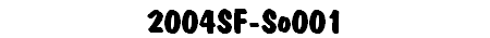 2004SF-So001