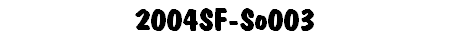 2004SF-So003